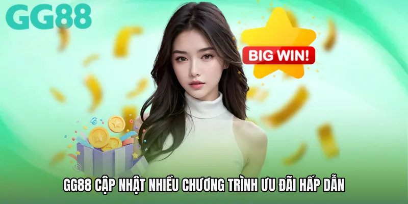 GG88 cập nhật nhiều chương trình ưu đãi hấp dẫn 