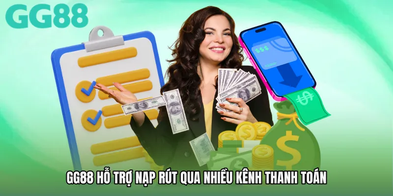 GG88 hỗ trợ nạp rút qua nhiều kênh thanh toán 